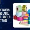 Types of Labels: Shipping Labels, Product Labels and Asset Tags